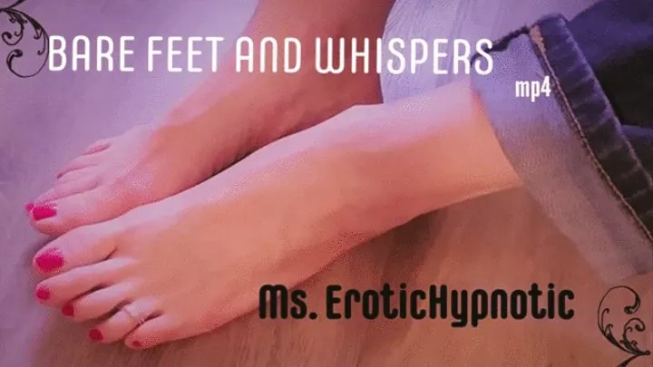 Bare Feet And Whispers