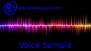 Ms EroticHypnotic Voice Sample