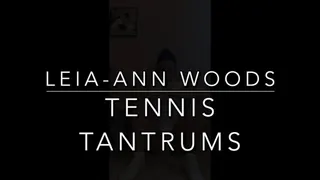 Tennis Tantrums