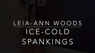 Ice Cold Spankings!