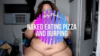 Naked Eating Pizza and Burping