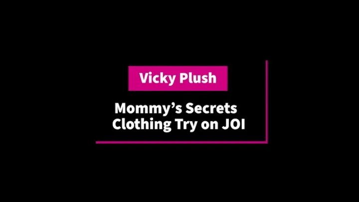 Step-Mommy's Secret Clothing Try on JOI