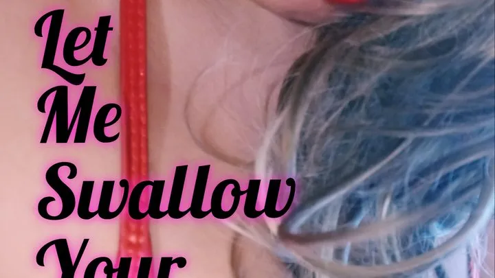 Please Let Me Swallow Your Load (Audio)