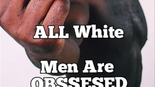 All White Men Are Obssessed With Black Cock (Audio)