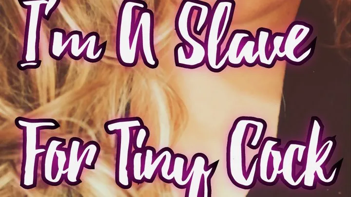 I'm A Slave For Tiny Cock (Audio)