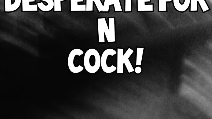 We're Both Desperate For N Cock (Audio)