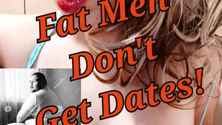Fat Men Don't Get Dates (Audio)
