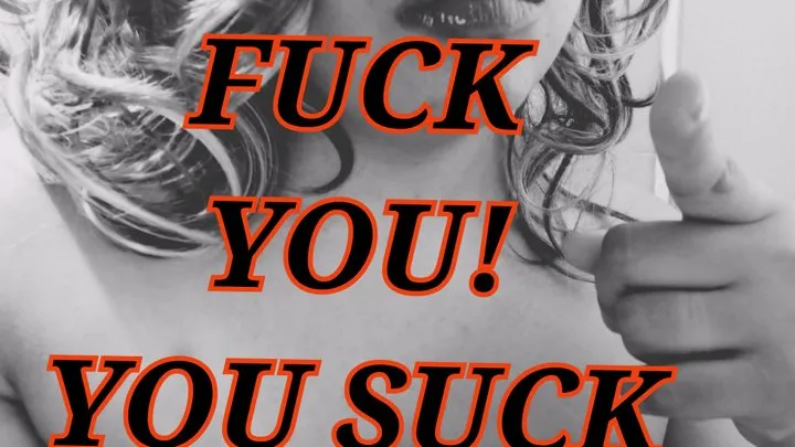 Fuck You You Suck! (Audio)