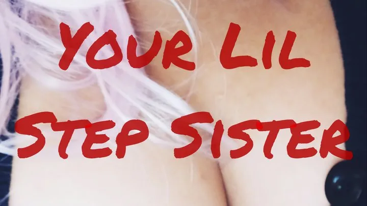 Seduced By Your Lil Step Sis (Audio)