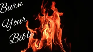 Burn Your Bible (Audio)