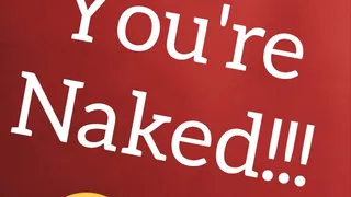 You're Naked! (Audio)