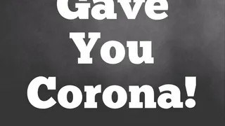 Whoops! I Gave You Corona! (Audio)