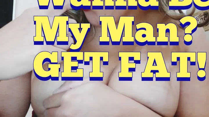 Fattest Man Gets To Be My BF! (Audio)