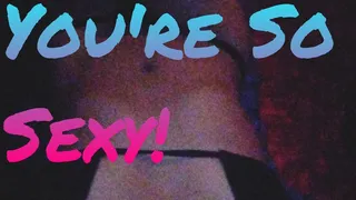 You're SO Sexy! (Audio)
