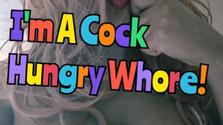 I'm A Cock Hungry Whore (Audio)