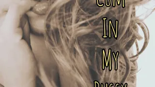 Cum In My Pussy! (Audio)