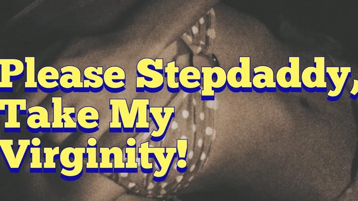 Take My Virginity Stepdaddy! (Audio)