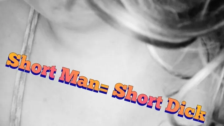 Short Man Short Dick! (Audio)