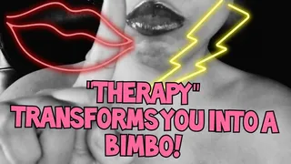 Special Therapy Transforms You Into Your Bimbo Nightmare! (Audio)