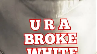Youre A BROKE WHITE LOSER (Audio)