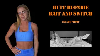 Buff Blondie Bait and Switch