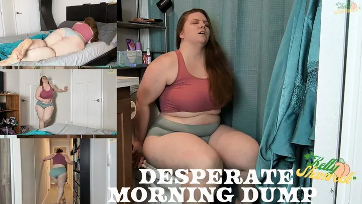 Desperate Morning Dump