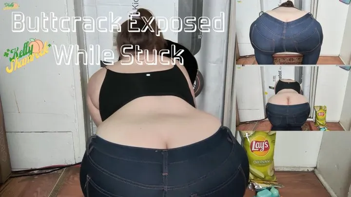 Buttcrack Exposed While Stuck