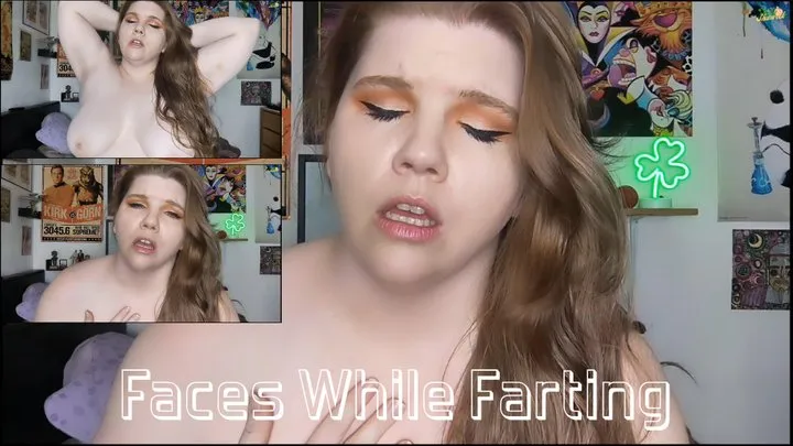 Faces While Farting