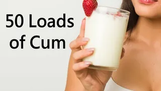 50 Loads of Cum