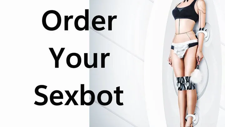 Order Your Sexbot