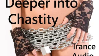 Deeper into Chastity Mesmerize