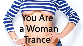 You Are a Woman Trance