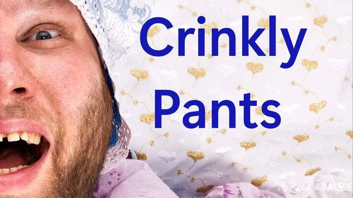 Crinkly Pants