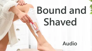 Bound and Shaved