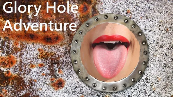 Glory Hole Adventure