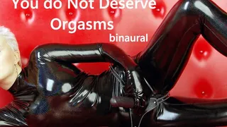 You Do Not Deserve Orgasms- Binaural