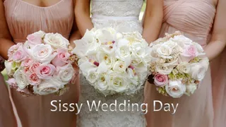 Sissy Wedding Day