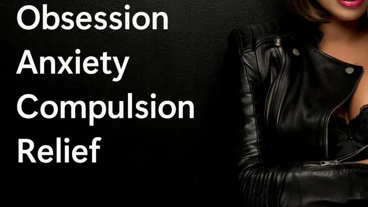 Obsession Anxiety Compulsion Relief