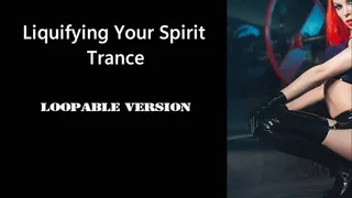 Liquifying Your Spirit Trance - Loopable Version