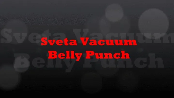 SVETA VACUUM BELLY PUNCHING