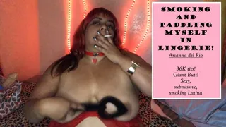 Smoking and Paddling Myself in Lingerie