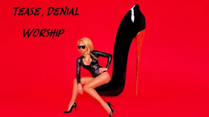 Tease, Denial Worship Training