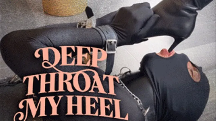 Deep Throat My Heel Slave