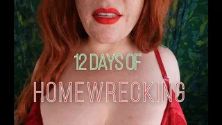 12 Days of Homewrecking