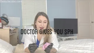 Doctor Gives You SPH