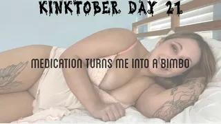 Medication Turns Me Into a Bimbo