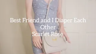 Best Friend and I Diaper Each Other