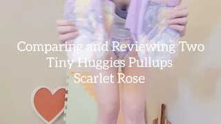 Comparing and Reviewing Two Tiny Huggies Pullups