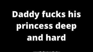 Step-Daddy fucks his princess deep and hard