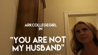 You Are Not My Husband